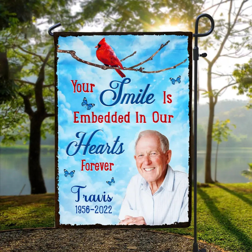 Your Smile Is Embedded In Our Heart Forever - Personalized Garden Flag