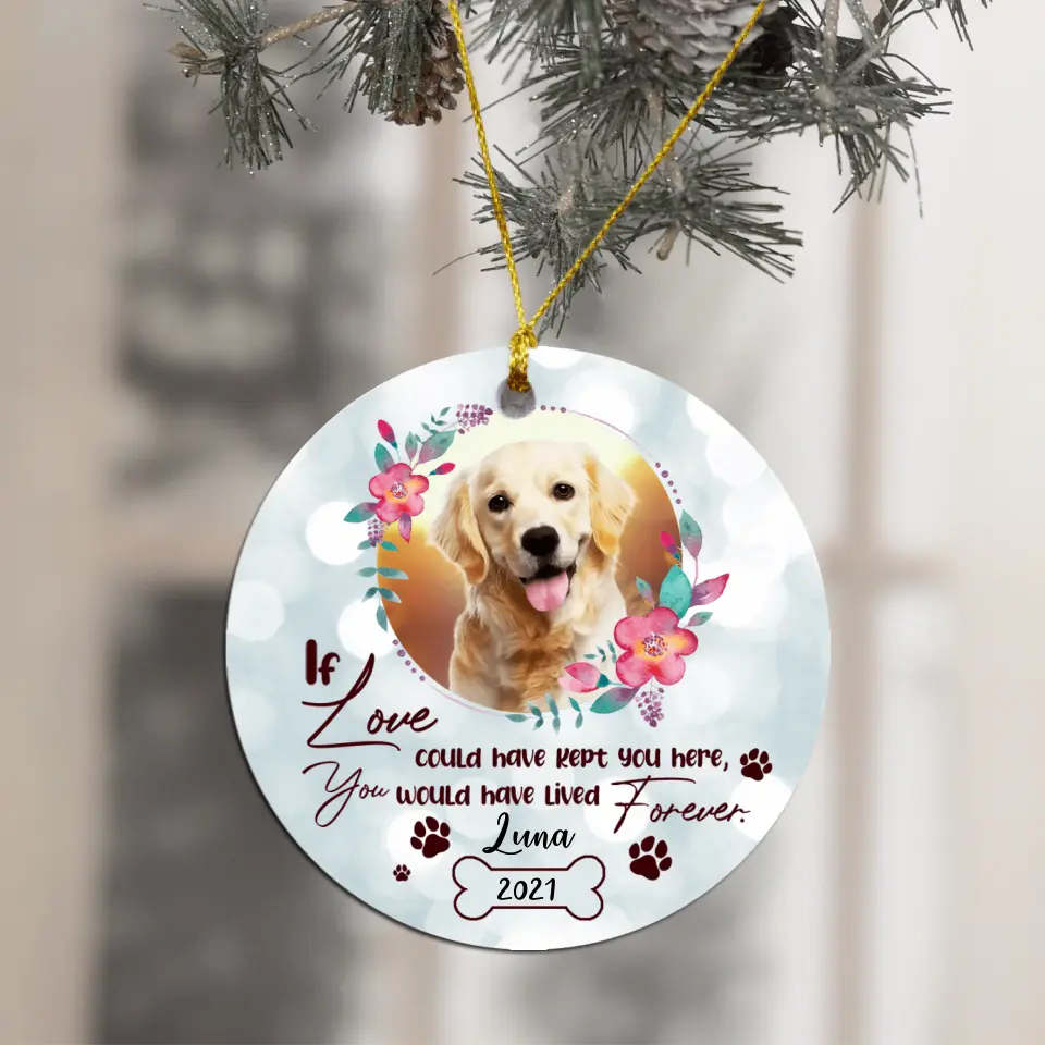 If Love Could Kept You Here, Custom Pet's Photo Christmas - Personalized Circle Ornament