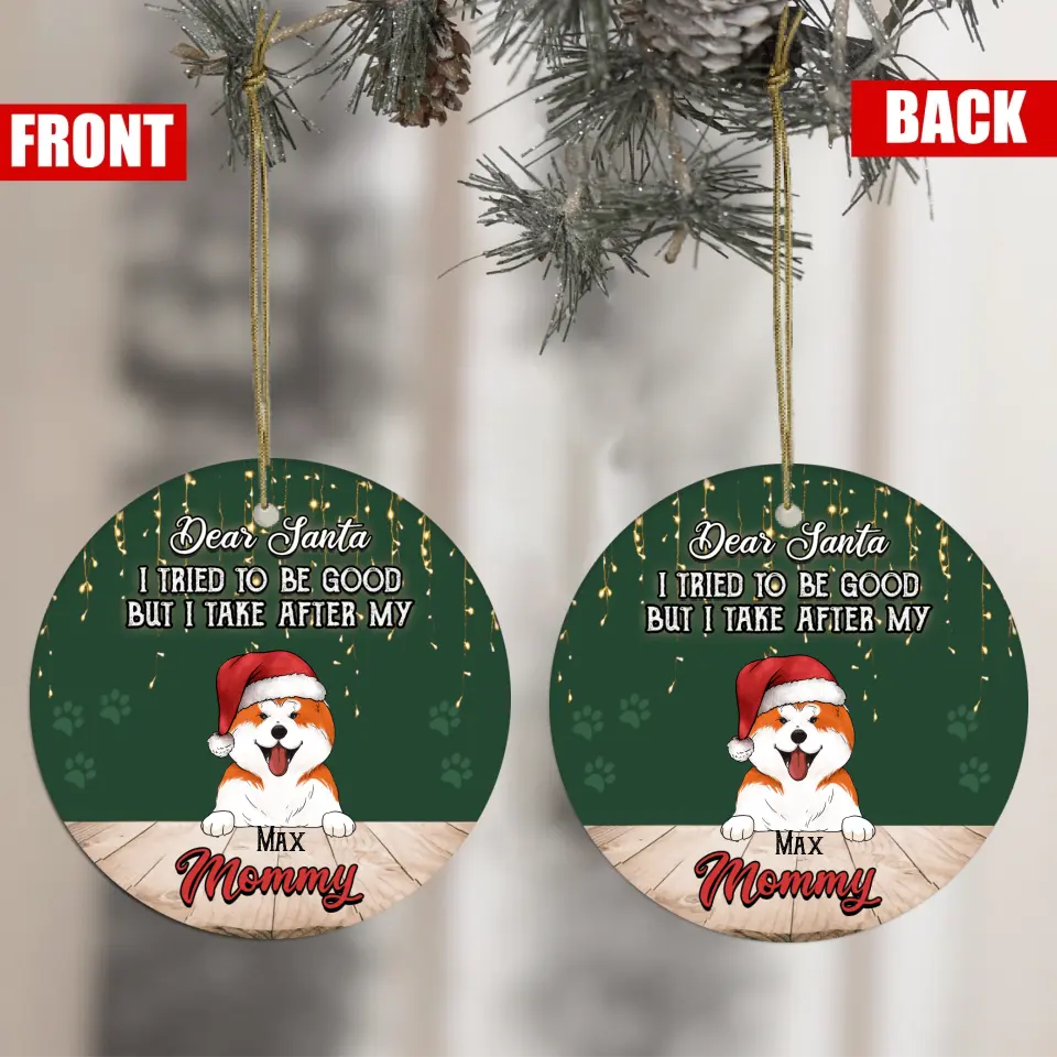 Dear Santa I Tried To Be Good Customized Up To 3 Dogs - Personalized Circle Ornament