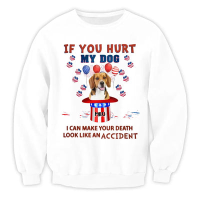 If You Hurt My Dog 4th Of July - Personalized T-shirt, Independence Day Gift For Dog Lovers