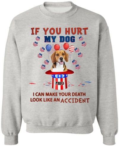 If You Hurt My Dog 4th Of July - Personalized T-shirt, Independence Day Gift For Dog Lovers