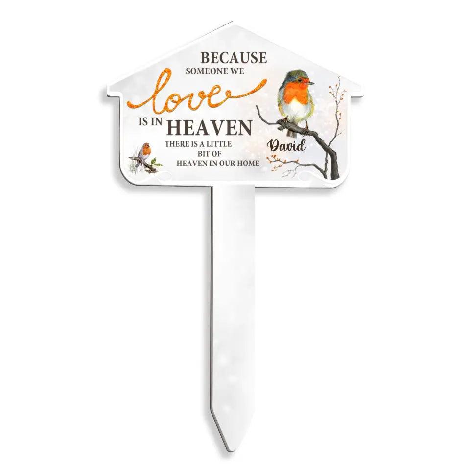 Because Someone We Love Is In Heaven - Personalized Memorial Plaque Stake, Memorial Gift Idea