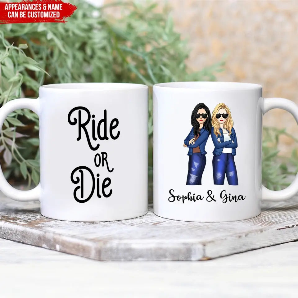 Ride Or Die  - Personalized Mug, Gifts For Best Friend, Gift Idea Custom Coffee Mug