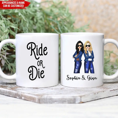 Ride Or Die  - Personalized Mug, Gifts For Best Friend, Gift Idea Custom Coffee Mug