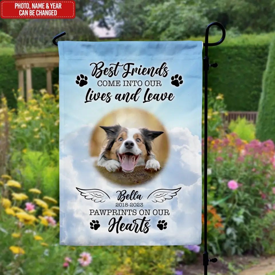 Best Friends Come And Leaves Pawprints On Our Hearts - Personalized Garden Flag, Pet Memorial Gifts