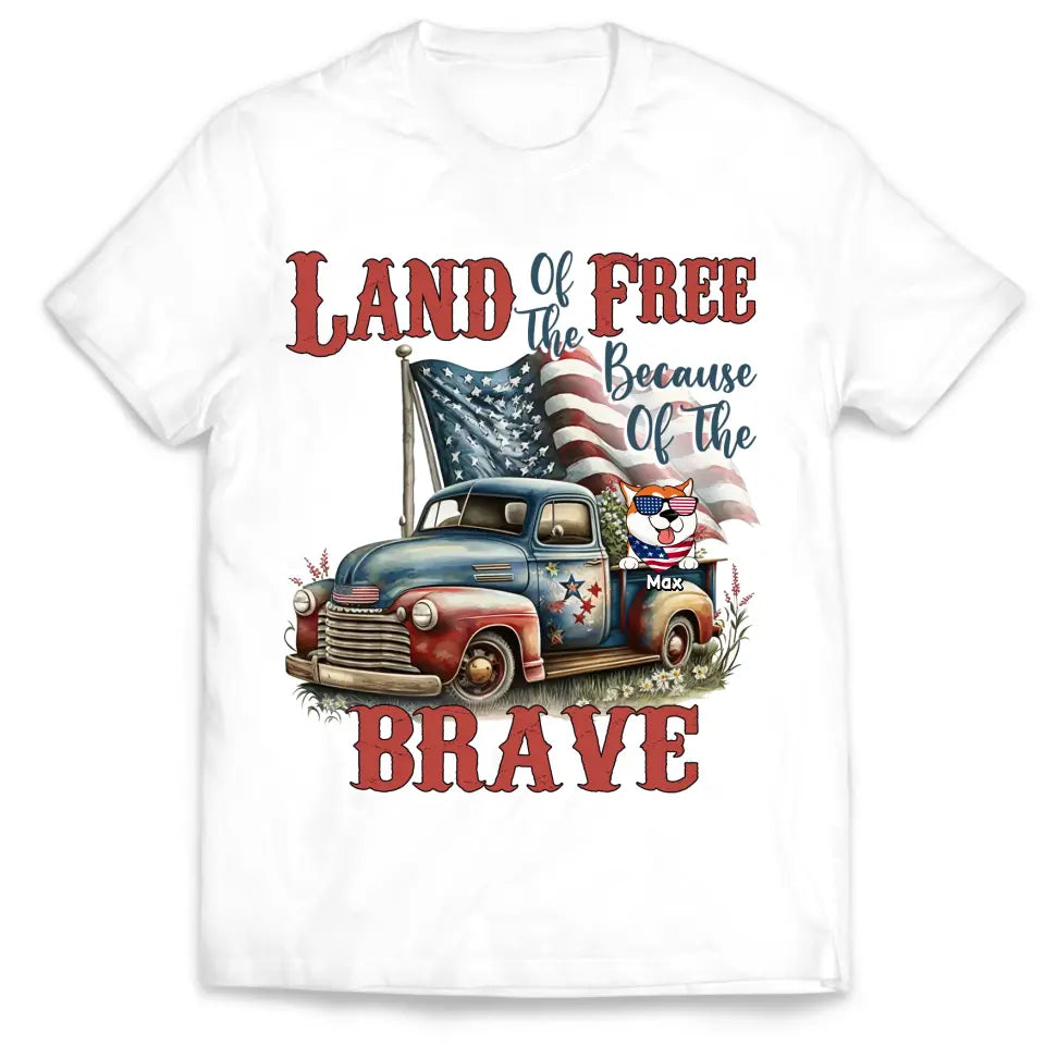 Land of the Free Because Of The Brave - Personalized T-Shirt, Gift For 4th Of July