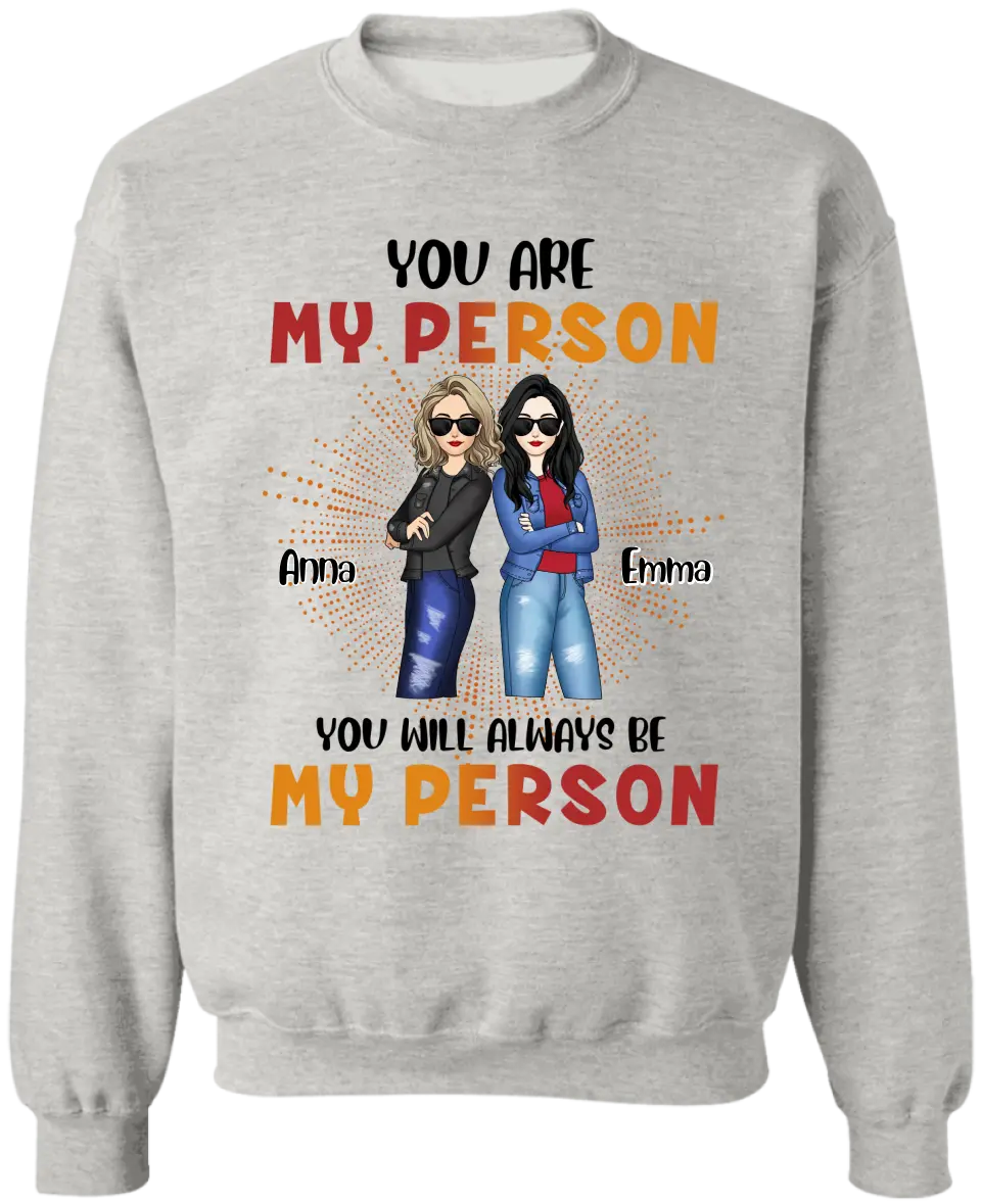 You Are My Person You Will Always Be My Person - Personalized T-Shirt, Gift For 4th Of July