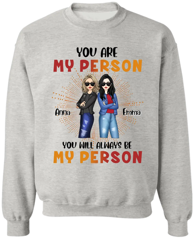 You Are My Person You Will Always Be My Person - Personalized T-Shirt, Gift For 4th Of July