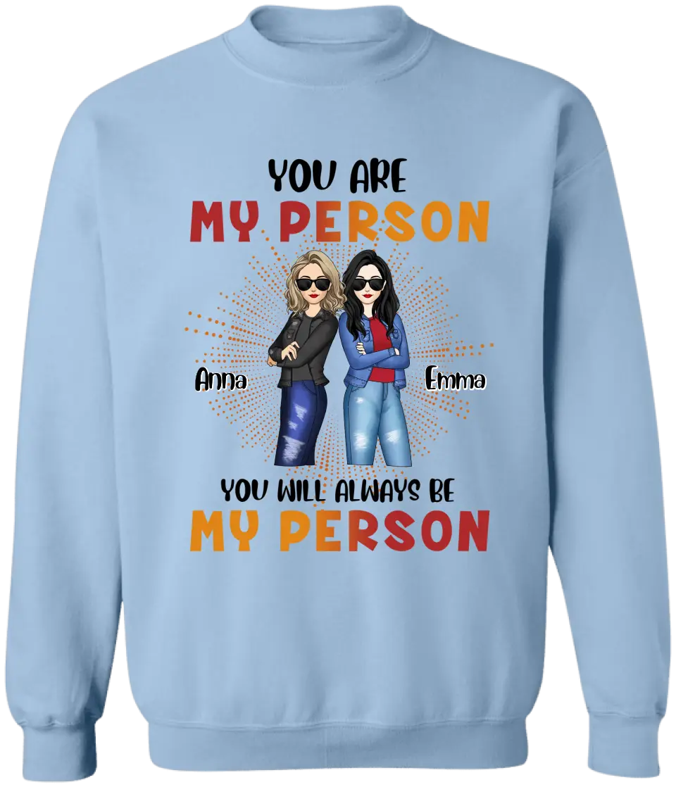 You Are My Person You Will Always Be My Person - Personalized T-Shirt, Gift For 4th Of July