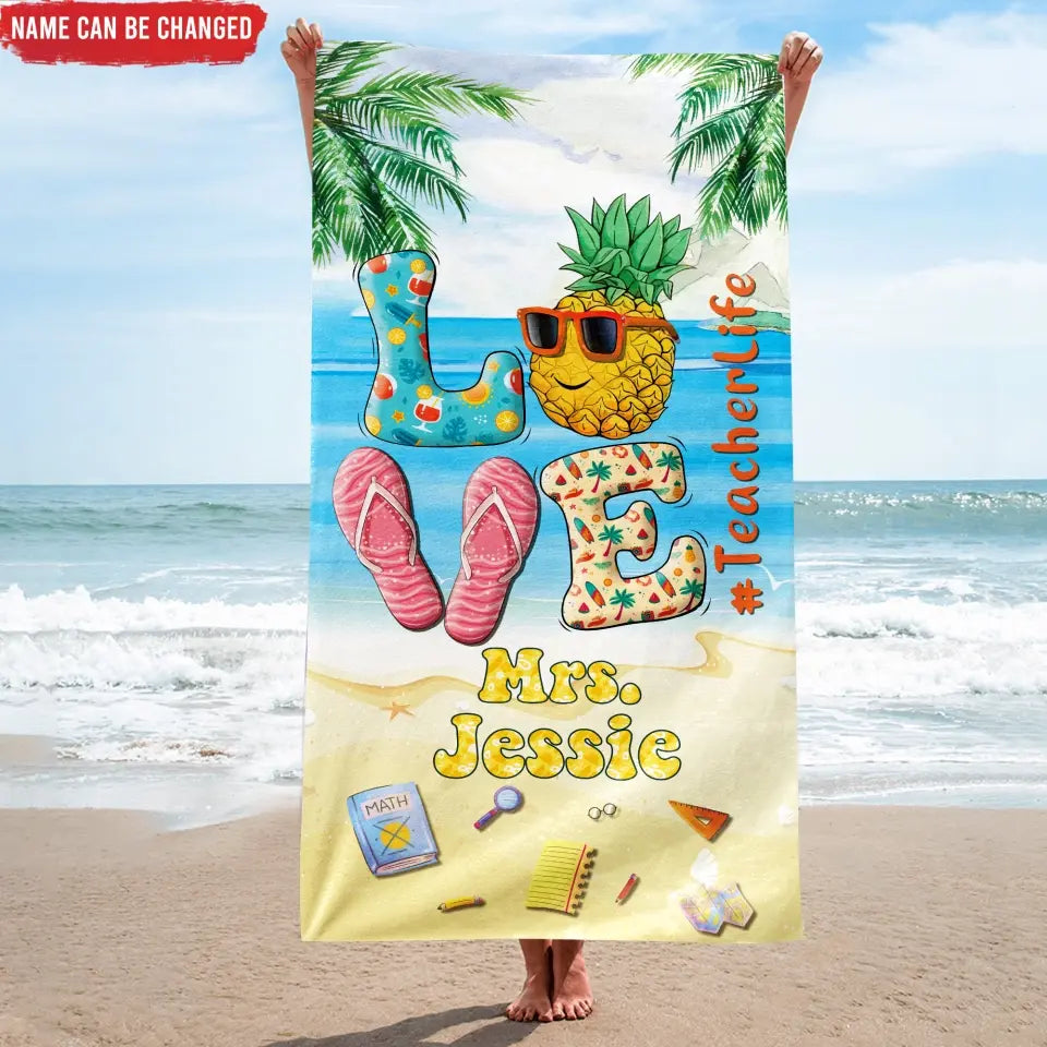 Love Teacherlife Custom Teacher's Name - Personalized Beach Towel, Summer Gift For Teacher From Student