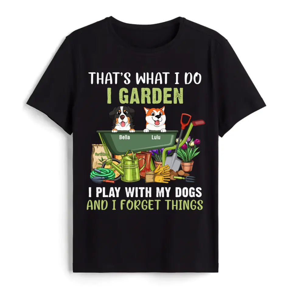 That&#39;s What I Do - Personalized T-Shirt, Gift for Gardeners, Gift For Dog Lovers