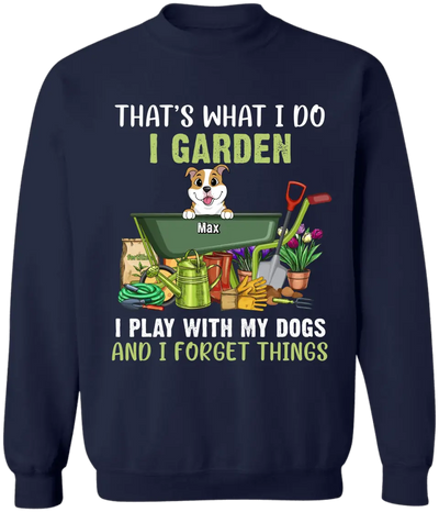 That's What I Do - Personalized T-Shirt, Gift for Gardeners, Gift For Dog Lovers