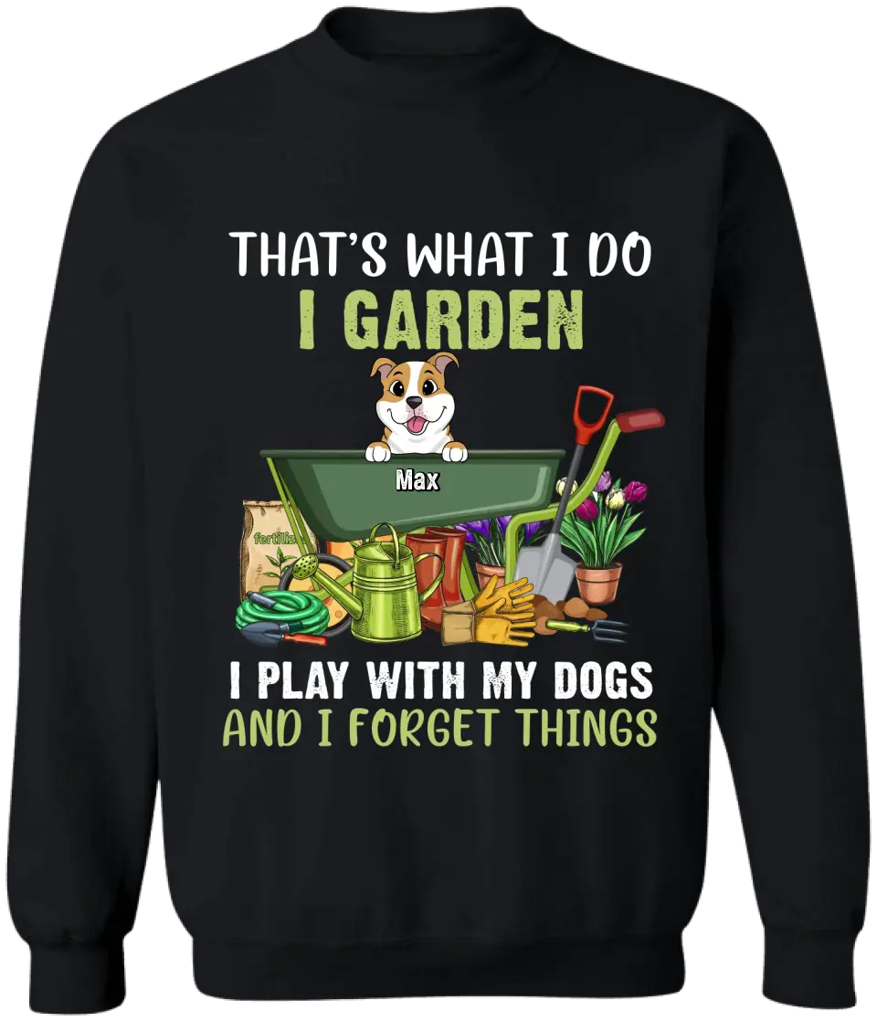 That's What I Do - Personalized T-Shirt, Gift for Gardeners, Gift For Dog Lovers