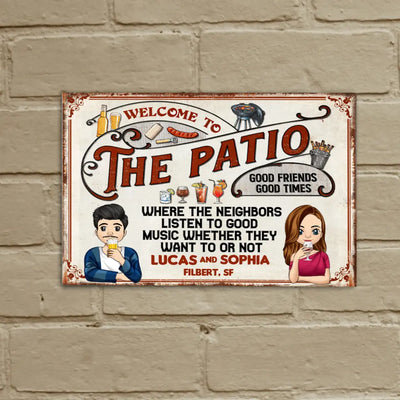 Welcome To The Patio Good Friends Good Times - Personalized Metal Sign