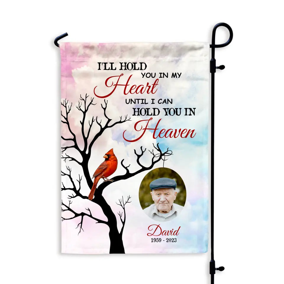 I&#39;ll Hold You in My Heart - Personalized Garden Flag, Memorial Gift, Sympathy Gift