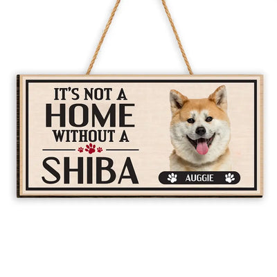It's Not A Home Without Dog - Personalized Wood Sign, Gift For Dog Lovers