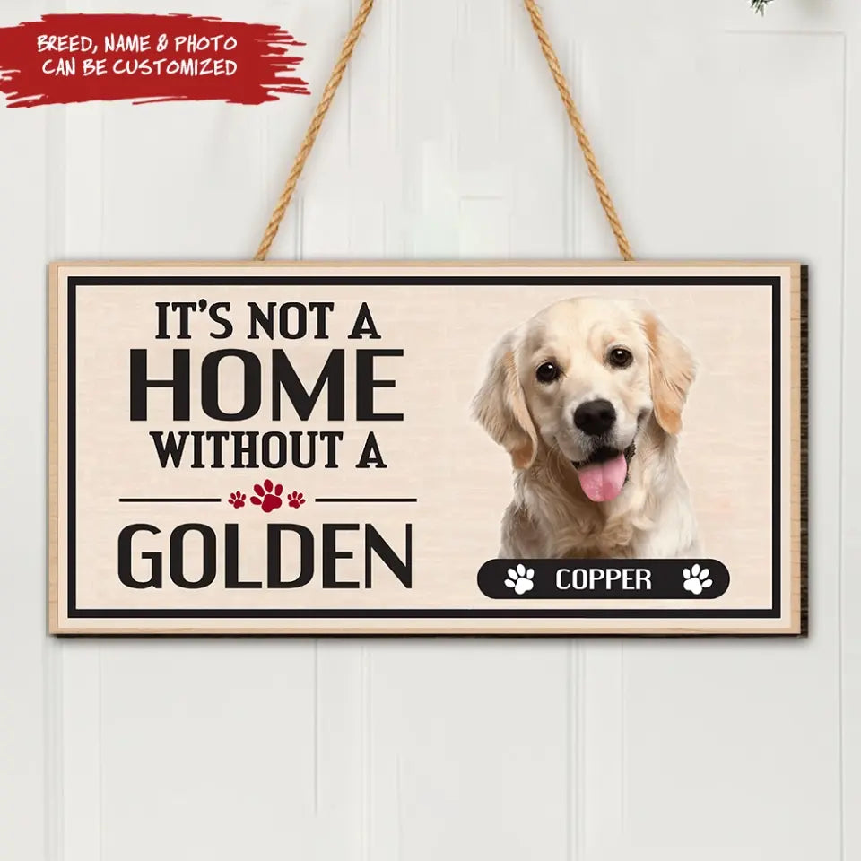 It's Not A Home Without Dog - Personalized Wood Sign, Gift For Dog Lovers