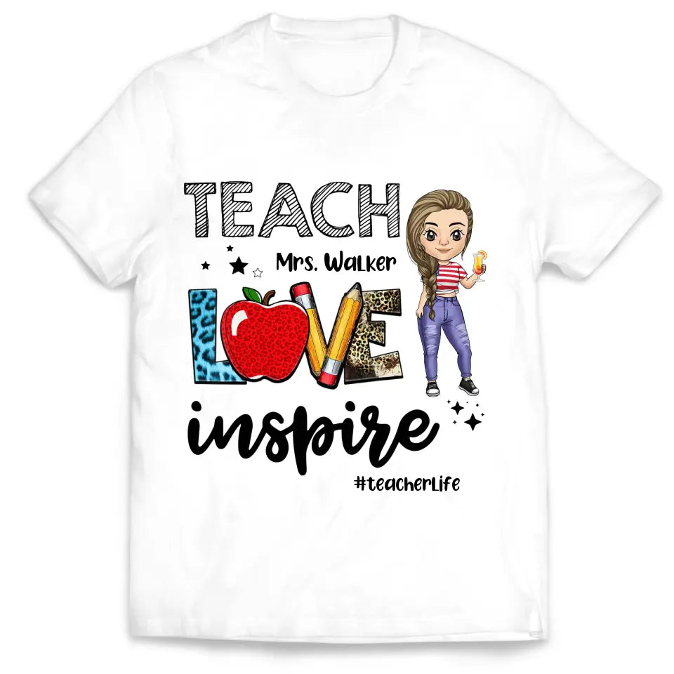 Teacher Love Inspire Teacherlife - Personalized T-shirt, Back To School Gift For Teacher From Student