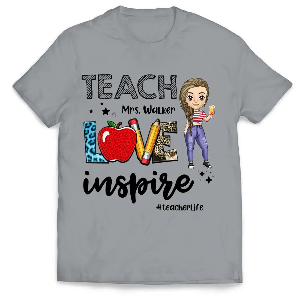 Teacher Love Inspire Teacherlife - Personalized T-shirt, Back To School Gift For Teacher From Student