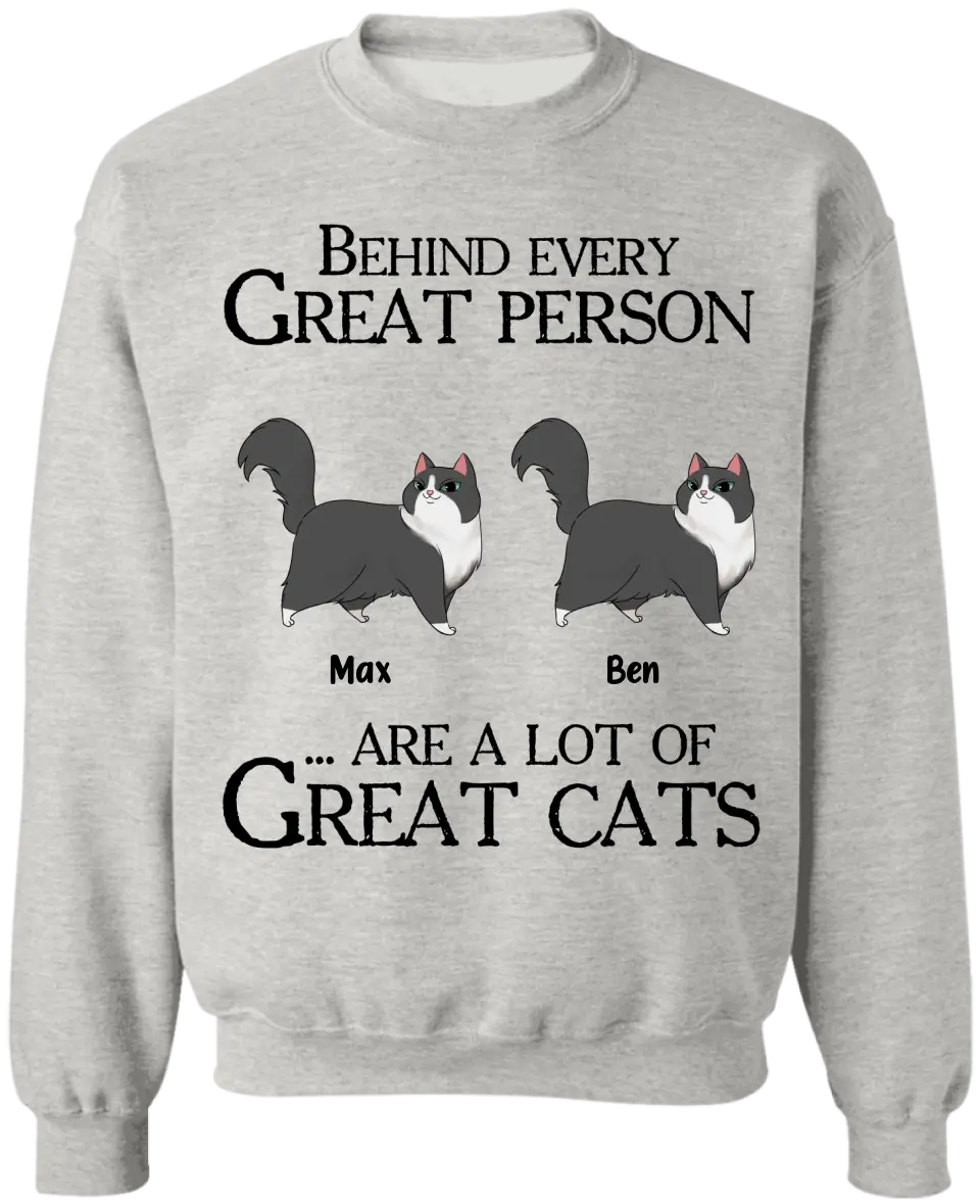 Behind Every Great Person Are A Lot Of Great Cats - Personalized T-Shirt, Gift For Cat Lover