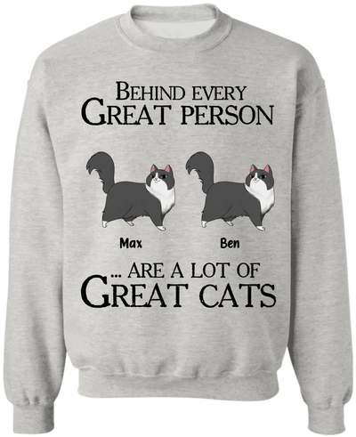 Behind Every Great Person Are A Lot Of Great Cats - Personalized T-Shirt, Gift For Cat Lover