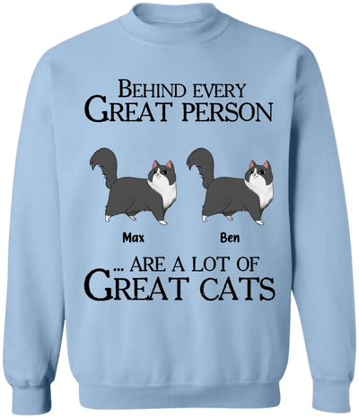 Behind Every Great Person Are A Lot Of Great Cats - Personalized T-Shirt, Gift For Cat Lover