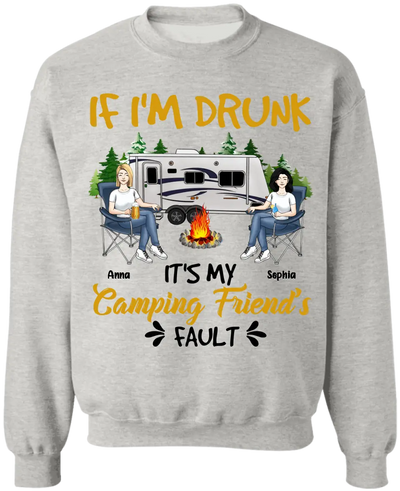If I'm Drunk It's My Camping Friend's Fault - Personalized Camping T-Shirt, Gift For Camping Lovers