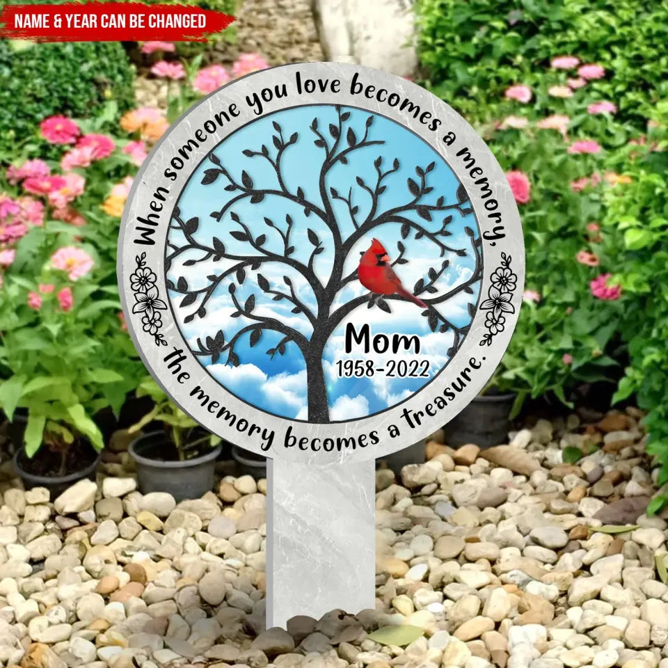 The Memory Becomes A Treasure - Personalized Plaque Stake, Memorial Gift For Loss of Loved One