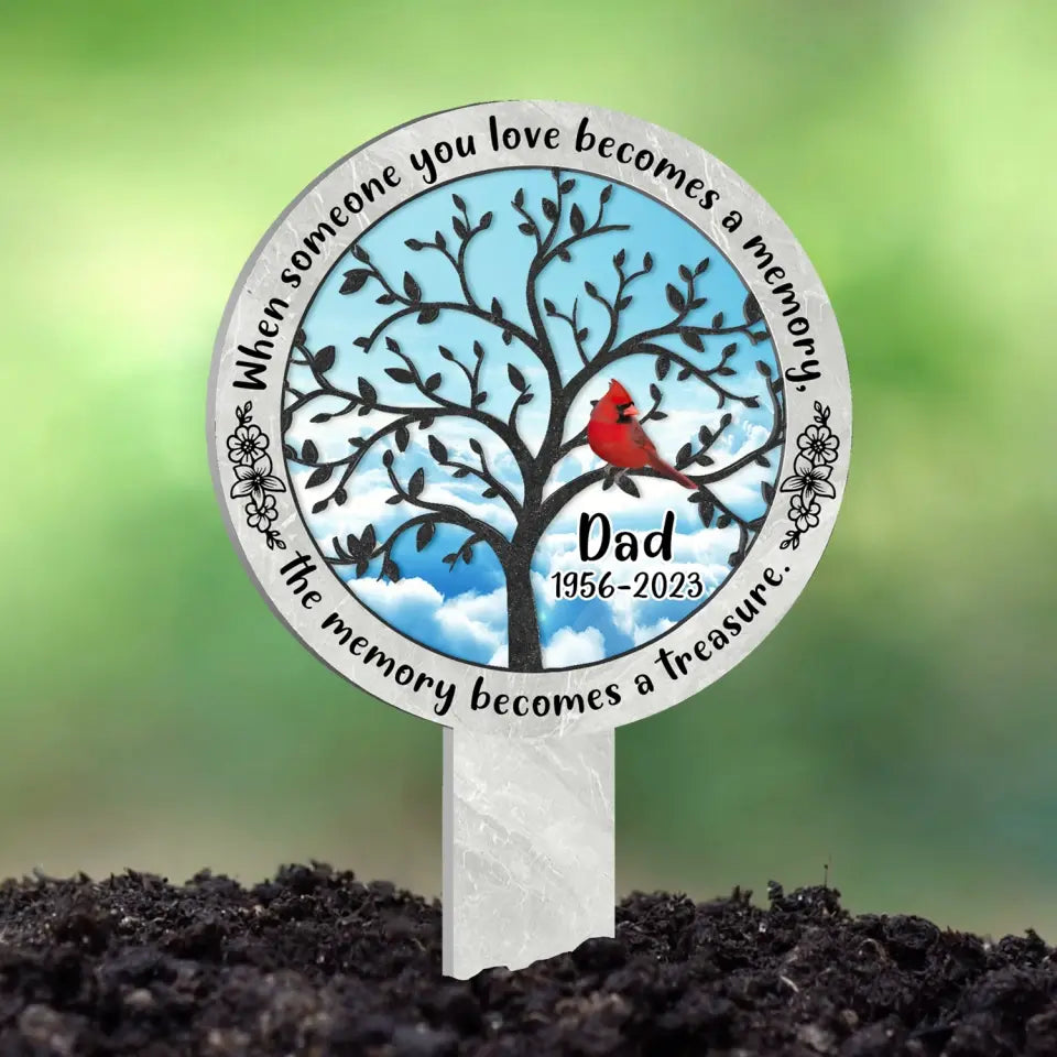 The Memory Becomes A Treasure - Personalized Plaque Stake, Memorial Gift For Loss of Loved One