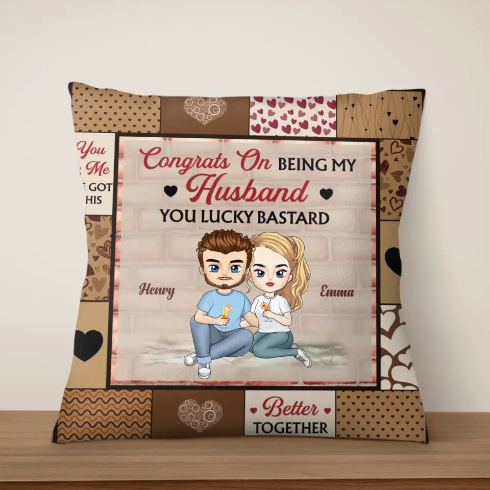 Congrats On Being My Husband You Lucky Bastard - Personalized Pillow