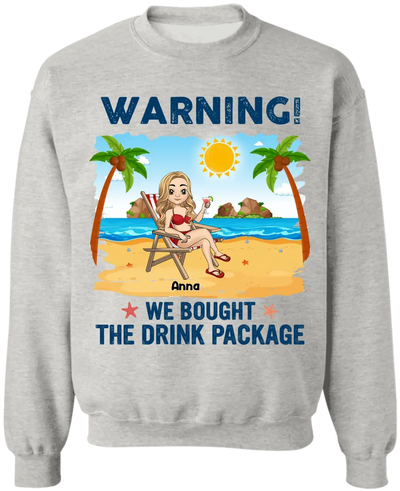 Warning! We Bought The Drink Package - Personalized T-Shirt, Summer Shirt