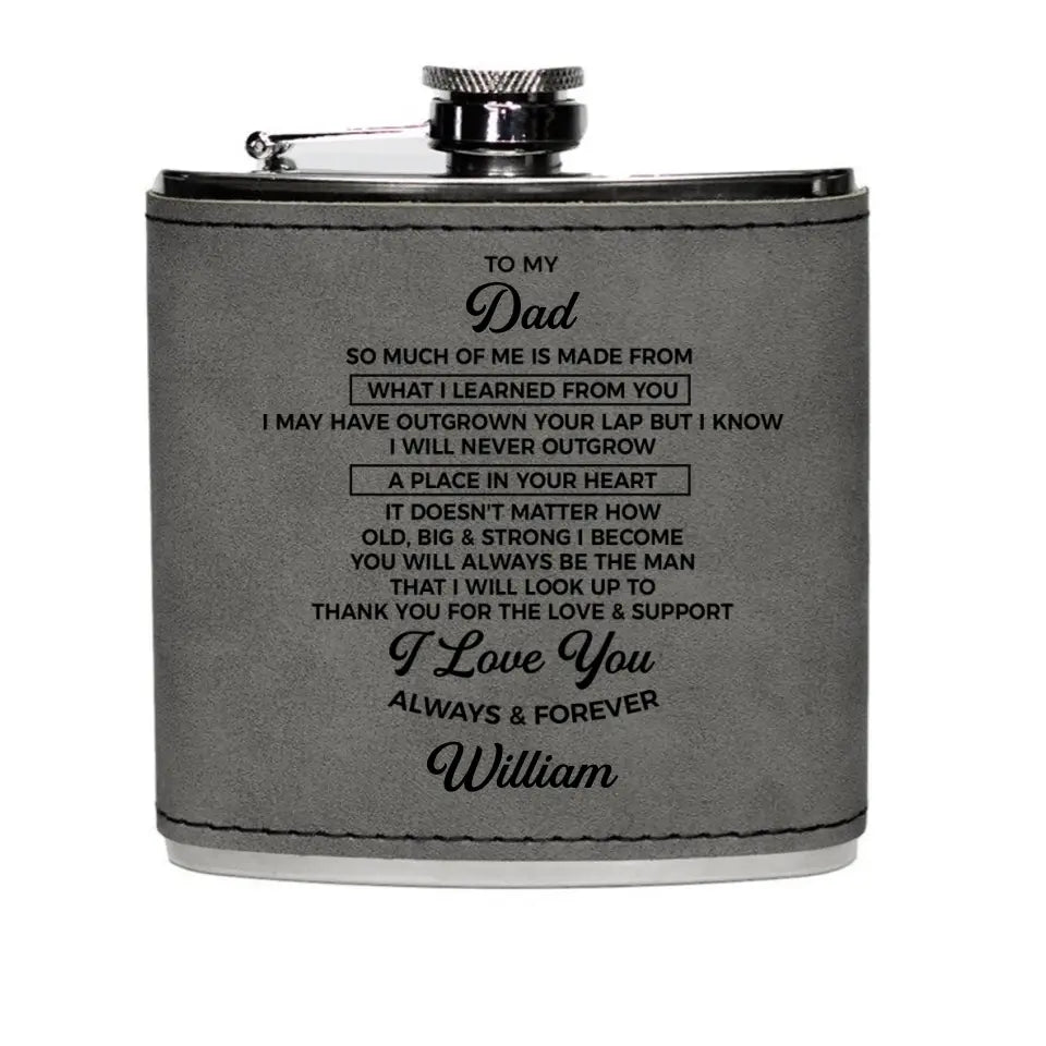 So Much Of Me Is Made From What I Learned From You - Personalized Leather Hip Flask, Gift For Family