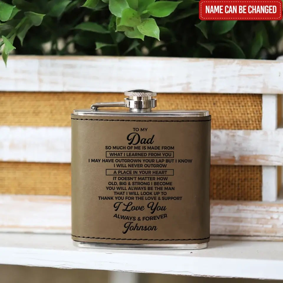So Much Of Me Is Made From What I Learned From You - Personalized Leather Hip Flask, Gift For Family