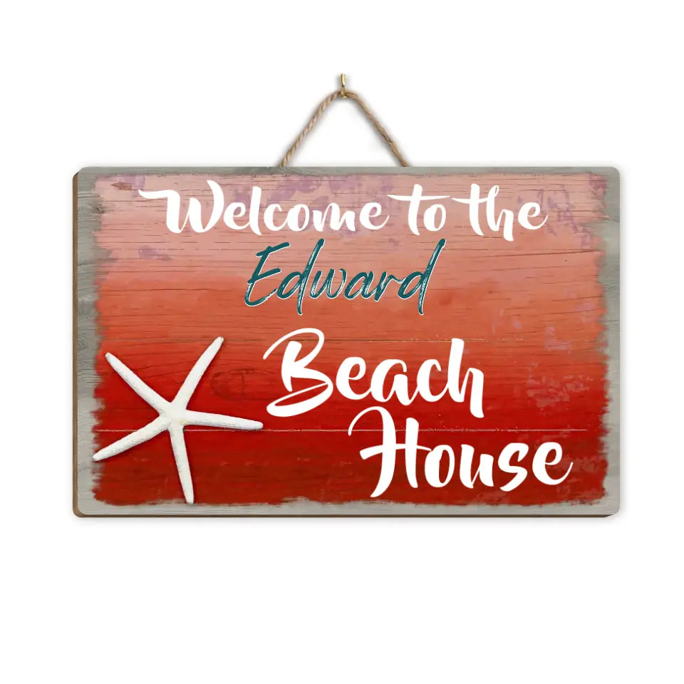 Welcome To The Beach House - Personalized Wood Sign, Summer Gift