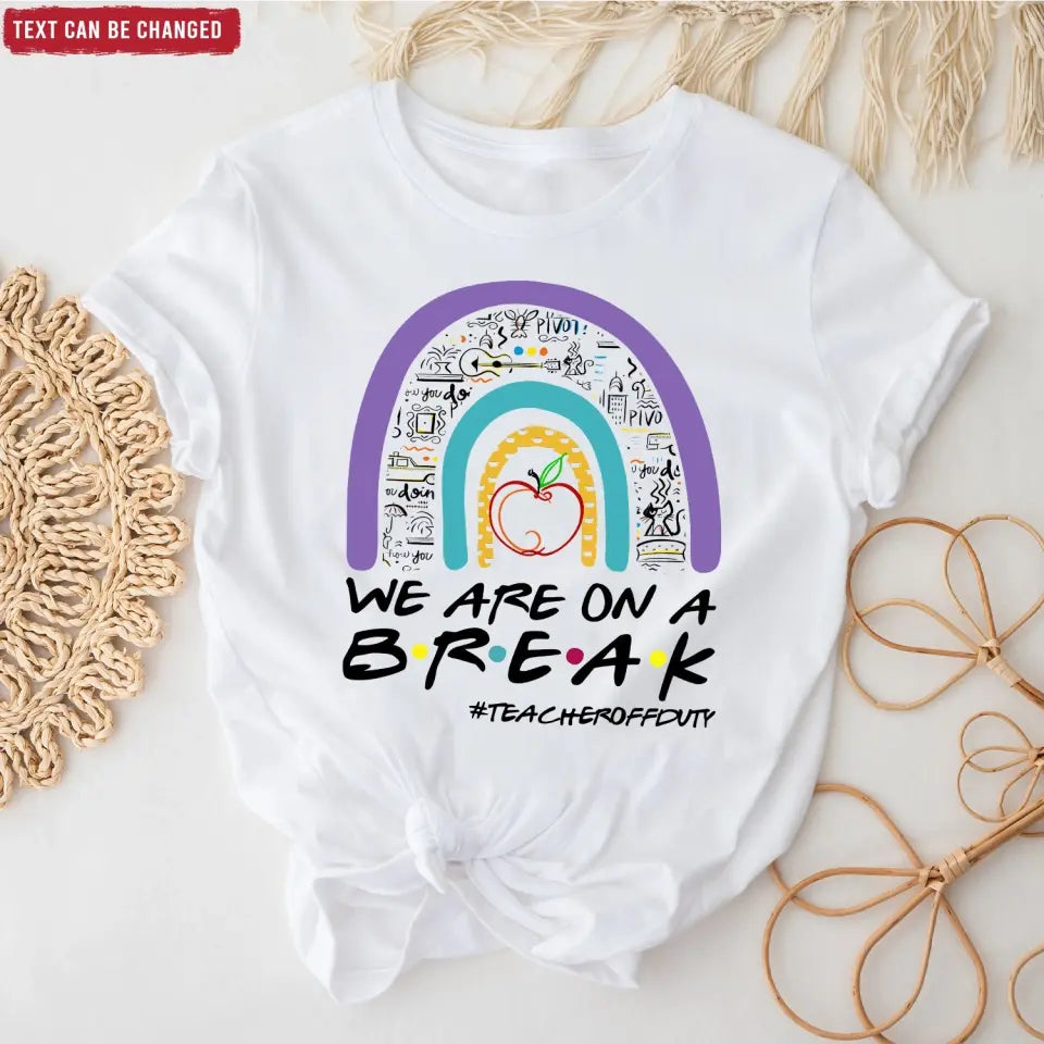 Summer Vacation Teacher Shirt - Personalized T-Shirt, Summer Gift For Teacher, Teacher Summer Vacation