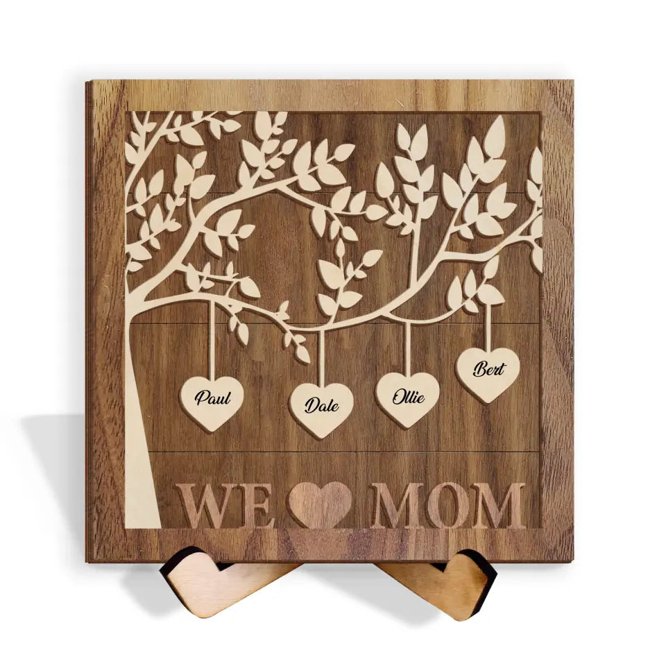 We Love Mom - Personalized Sign With Stand, Gift For Mother, Gift For Family