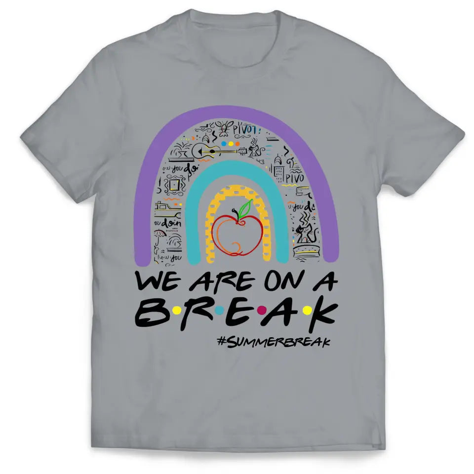 Summer Vacation Teacher Shirt - Personalized T-Shirt, Summer Gift For Teacher, Teacher Summer Vacation