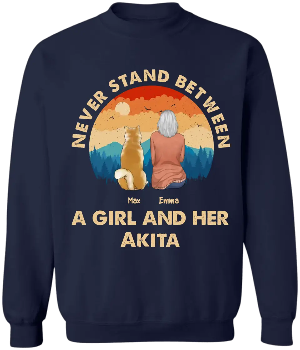 Never Stand Between A Girl And Her Dog - Personalized T-Shirt, Gift For Dog Lovers