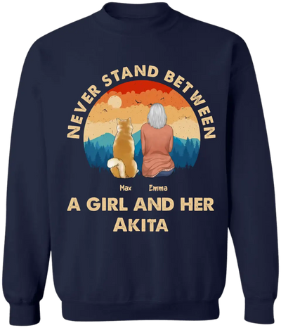 Never Stand Between A Girl And Her Dog - Personalized T-Shirt, Gift For Dog Lovers