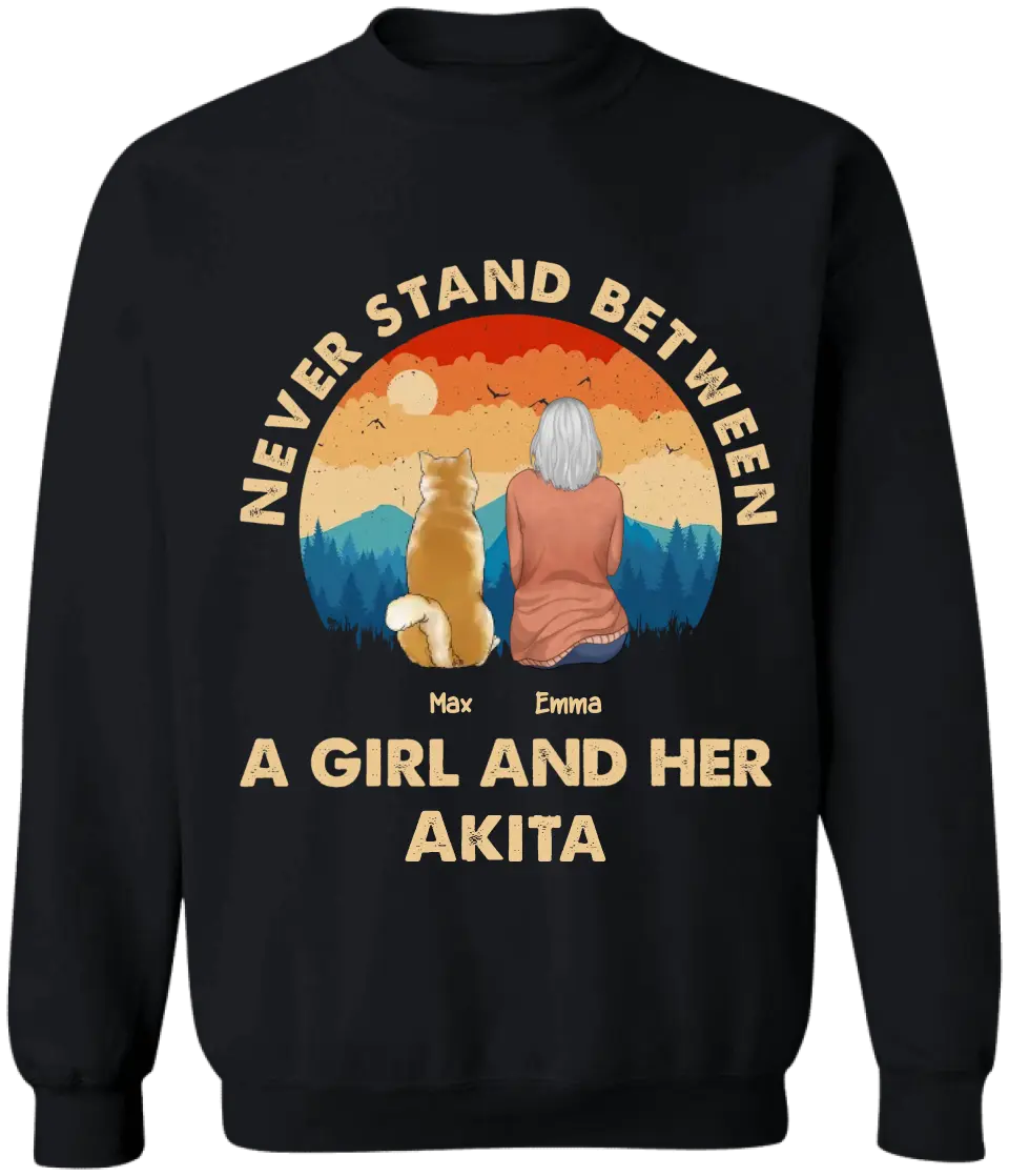 Never Stand Between A Girl And Her Dog - Personalized T-Shirt, Gift For Dog Lovers