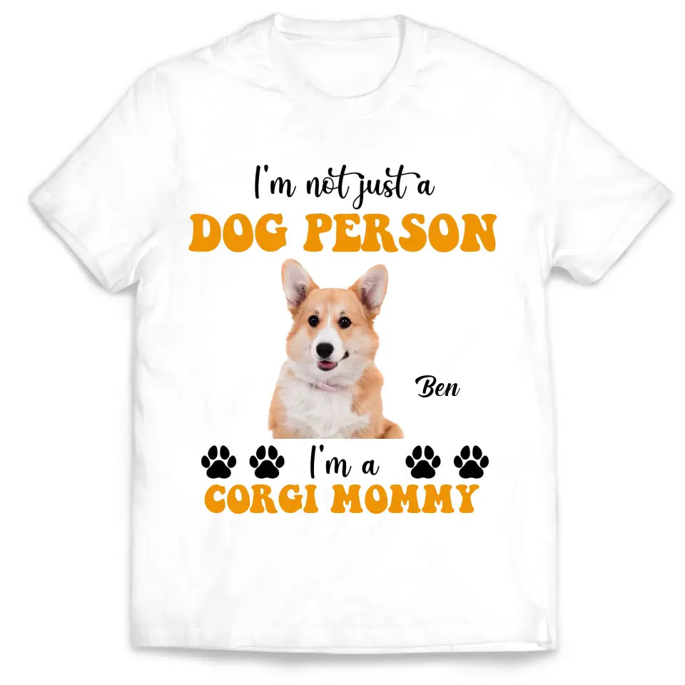 I'm Not Just A Dog Person - Personalized T-Shirt, Gift For Dog Lovers