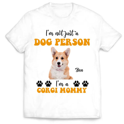 I'm Not Just A Dog Person - Personalized T-Shirt, Gift For Dog Lovers