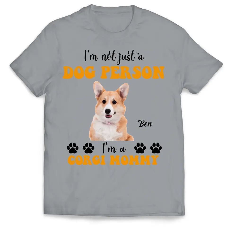 I'm Not Just A Dog Person - Personalized T-Shirt, Gift For Dog Lovers