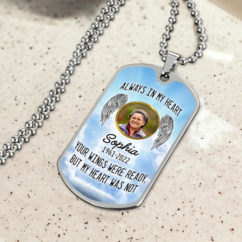 Always In My Heart - Personalized Military Chain, Memorial Necklace