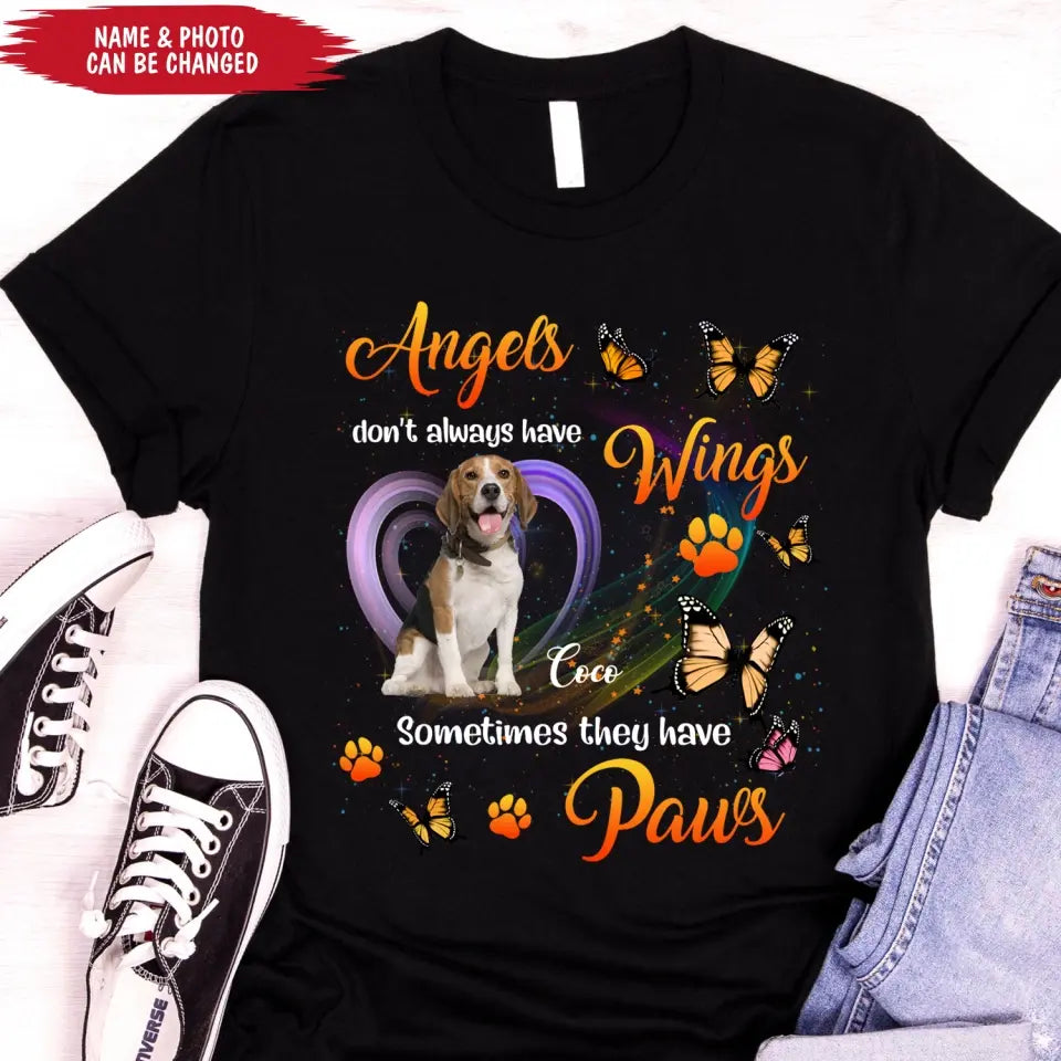 Angels Don't Always Have Wings Sometimes They Have Paws - Personalized T-Shirt, Pet Loss Gift