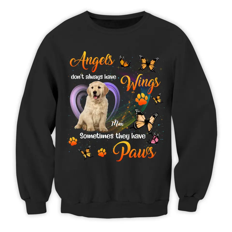 Angels Don't Always Have Wings Sometimes They Have Paws - Personalized T-Shirt, Pet Loss Gift