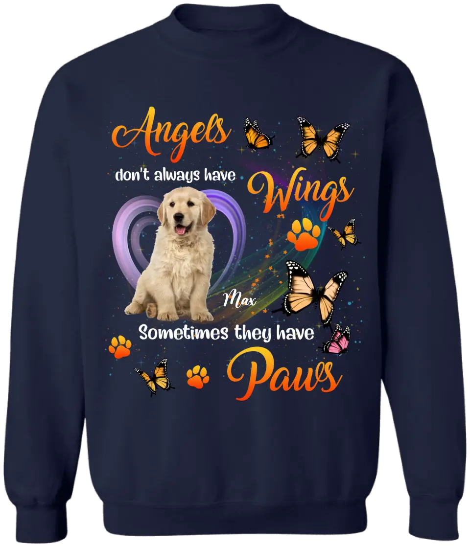 Angels Don't Always Have Wings Sometimes They Have Paws - Personalized T-Shirt, Pet Loss Gift