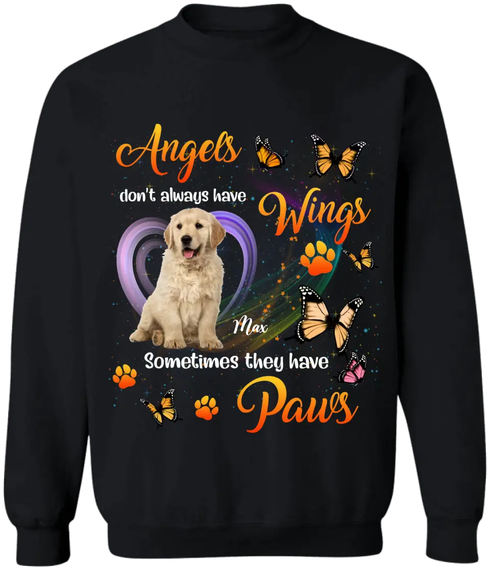 Angels Don't Always Have Wings Sometimes They Have Paws - Personalized T-Shirt, Pet Loss Gift