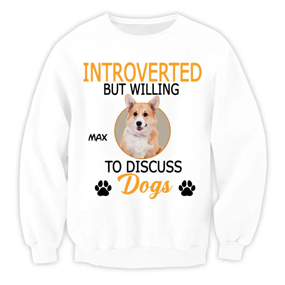 Introverted But Willing To Discuss Dogs/ Cats- Personalized T-Shirt, Gift For Dog Lovers