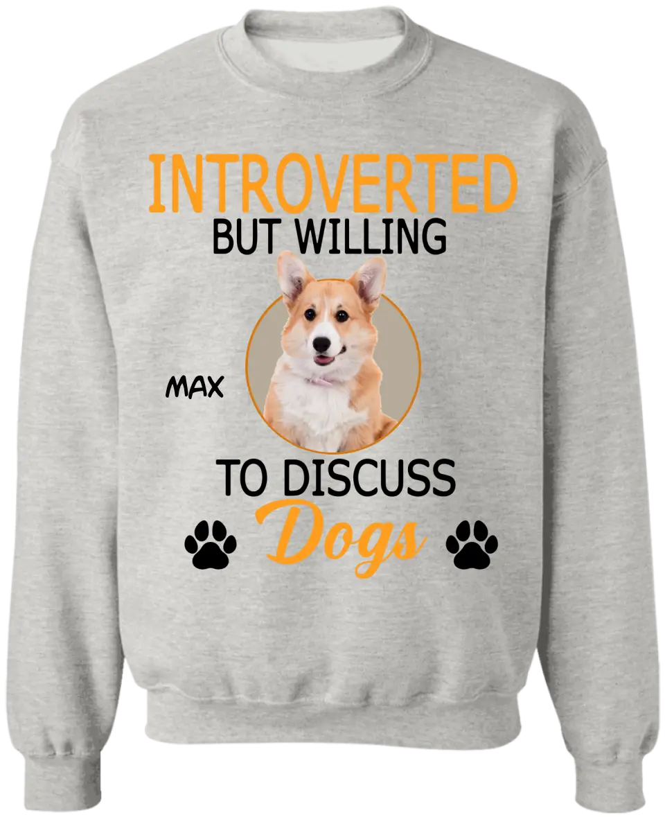 Introverted But Willing To Discuss Dogs/ Cats- Personalized T-Shirt, Gift For Dog Lovers